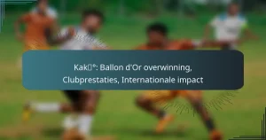 Kaká: Ballon d’Or overwinning, Clubprestaties, Internationale impact